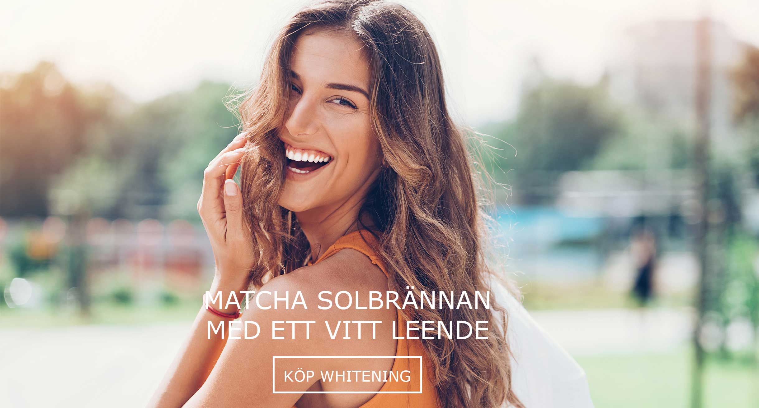 Matcha solbrännan med ett vitt leende - köp whitening